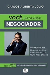 Baixar Você, um grande negociador: Venda produtos, serviços, idéias, e você mesmo, com muito mais eficácia pdf, epub, eBook