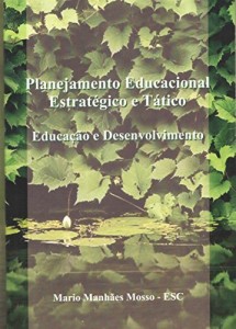 Baixar Planejamento Educacional Estrat&eacute;gico e T&aacute;tico pdf, epub, eBook
