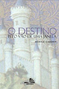 Baixar O destino pelo v&atilde;o de uma janela pdf, epub, eBook
