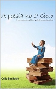 Baixar A Poesia no 1º Ciclo: Desenvolvimento cognitivo e equilíbrio emocional da criança pdf, epub, eBook
