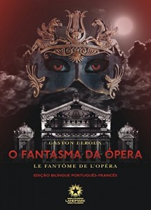 Baixar O fantasma da &Oacute;pera: Le fant&ocirc;me de l”Op&eacute;ra pdf, epub, eBook