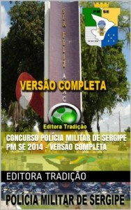 Baixar Preparat&oacute;rio Pol&iacute;cia Militar de Sergipe PM SE 2014 – Vers&atilde;o Completa pdf, epub, eBook
