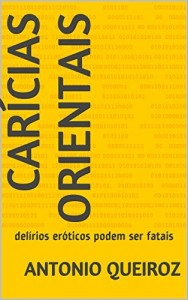 Baixar CARÍCIAS ORIENTAIS: delírios eróticos podem ser fatais pdf, epub, eBook