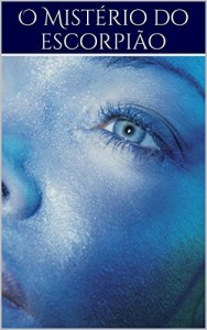 Baixar O Mistério do escorpião: Tudo Começou… pdf, epub, eBook