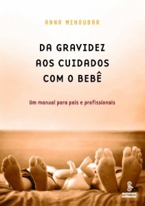 Baixar Da Gravidez aos Cuidados com o Bebê – Um Manual para Pais e Profissionais pdf, epub, eBook