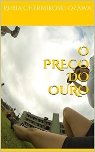 Baixar O PRE&Ccedil;O DO OURO pdf, epub, eBook