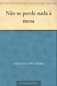 Baixar N&atilde;o se Perde Nada &agrave; Mesa pdf, epub, eBook