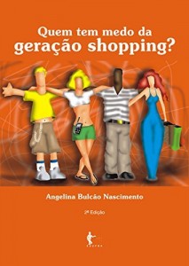 Baixar Quem tem medo da geração shopping? uma abordagem psicosocial pdf, epub, eBook