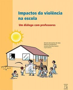 Baixar Impactos da viol&ecirc;ncia na escola: um di&aacute;logo com professores pdf, epub, eBook