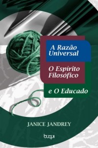 Baixar A Raz&atilde;o Universal, O Esp&iacute;rito Filos&oacute;fico e O Educado pdf, epub, eBook