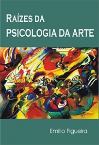 Baixar Raízes da Psicologia da Arte pdf, epub, eBook