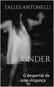 Baixar Under: O despertar de uma vingança pdf, epub, eBook
