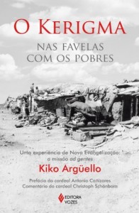 Baixar O Kerigma: Nas favelas com os pobres – Uma experiência de Nova Evangelização: a missão ad gentes pdf, epub, eBook