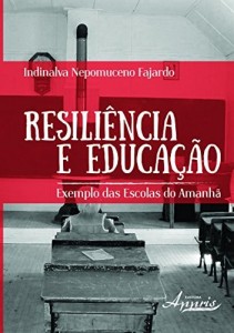 Baixar Resili&ecirc;ncia e Educa&ccedil;&atilde;o: Exemplo das Escolas do Amanh&atilde; pdf, epub, eBook