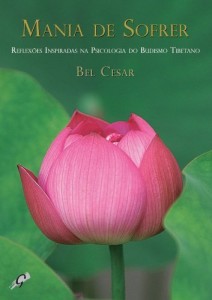 Baixar Mania de Sofrer – Reflex&otilde;es Inspiradas no Budismo Tibetano pdf, epub, eBook