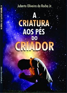 Baixar A Criatura aos P&eacute;s do Criador pdf, epub, eBook
