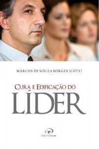 Baixar Cura e Edifica&ccedil;&atilde;o do L&iacute;der pdf, epub, eBook