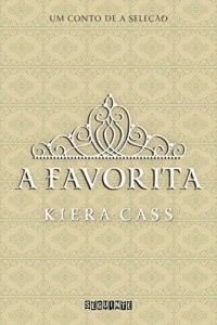 Baixar A favorita – Um conto de A Sele&ccedil;&atilde;o pdf, epub, eBook