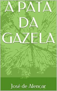 Baixar A PATA DA GAZELA pdf, epub, eBook