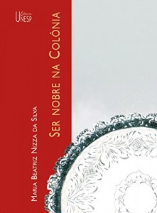 Baixar Ser nobre na col&ocirc;nia pdf, epub, eBook