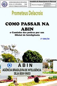Baixar Como Passar na ABIN: O caminho das Pedras por um Oficial de Inteligência pdf, epub, eBook
