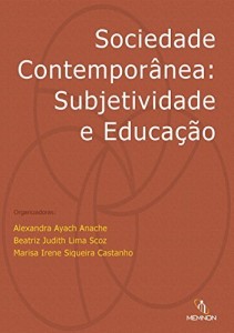 Baixar Sociedade Contempor&acirc;nea:   Subjetividade e Educa&ccedil;&atilde;o pdf, epub, eBook