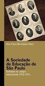 Baixar A Sociedade de Educação de São Paulo: embates no campo educacional (1922-1931) pdf, epub, eBook