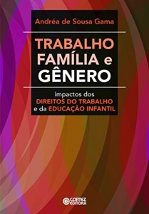 Baixar Trabalho, fam&iacute;lia e g&ecirc;nero pdf, epub, eBook