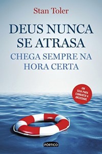 Baixar Deus nunca se atrasa: Chega sempre na hora certa pdf, epub, eBook