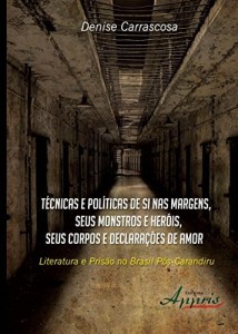 Baixar T&eacute;cnicas e Pol&iacute;ticas de Si nas Margens, seus Monstros e Her&oacute;is, seus Corpos e Declara&ccedil;&otilde;es de Amor pdf, epub, eBook