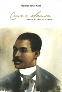 Baixar Cruz e Sousa: Dante negro do Brasil pdf, epub, eBook