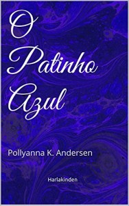 Baixar O Patinho Azul: Edição Ilustrada pdf, epub, eBook