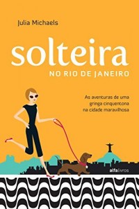 Baixar Solteira no Rio de Janeiro pdf, epub, eBook