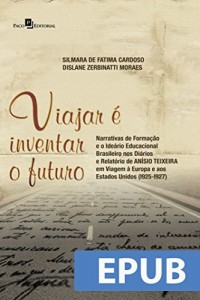 Baixar Viajar é inventar o futuro pdf, epub, eBook