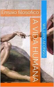 Baixar A VIDA HUMANA: Ensaio filos&oacute;fico pdf, epub, eBook