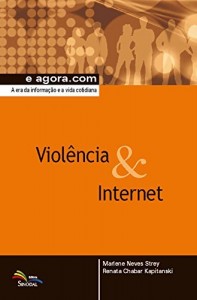 Baixar Violência & Internet: A era da informação e a vida cotidiana (e agora.com) pdf, epub, eBook