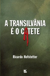 Baixar A Transilv&acirc;nia &eacute; o Catete pdf, epub, eBook