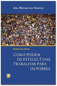 Baixar Épuras do social: Como podem os intelectuais trabalhar para os pobres pdf, epub, eBook