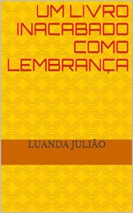 Baixar Um livro inacabado como lembran&ccedil;a pdf, epub, eBook