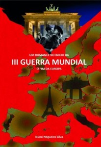 Baixar Um Romance no Inicio da III Guerra Mundial o Fim da Europa pdf, epub, eBook