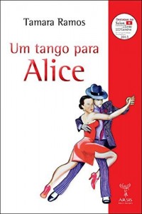 Baixar Um tango para Alice pdf, epub, eBook