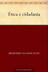 Baixar &Eacute;tica e cidadania pdf, epub, eBook