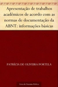 Baixar Apresentação de trabalhos acadêmicos de acordo com as normas de documentação da ABNT: informações básicas pdf, epub, eBook