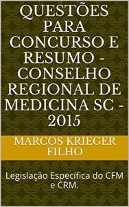 Baixar Quest&otilde;es e Resumo para Advogado do Conselho Regional de Medicina SC 2015: Legisla&ccedil;&atilde;o Espec&iacute;fica do CFM e CRM. pdf, epub, eBook