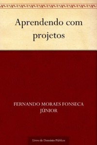 Baixar Aprendendo com projetos pdf, epub, eBook