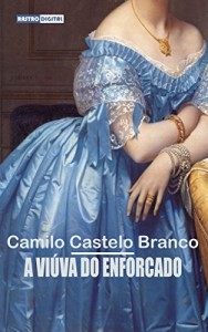 Baixar A VI&Uacute;VA DO ENFORCADO – CAMILO CASTELO BRANCO (COM NOTAS)(BIOGRAFIA)(ILUSTRADO) pdf, epub, eBook