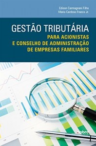 Baixar Gestão Tributária: Para acionistas  e conselho de administração  de empresas familiares pdf, epub, eBook