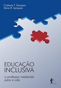 Baixar Educa&ccedil;&atilde;o inclusiva: o professor mediando para a vida pdf, epub, eBook