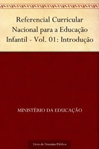 Baixar Referencial Curricular Nacional para a Educação Infantil – Vol. 01: Introdução pdf, epub, eBook