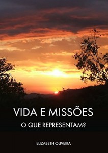 Baixar VIDA E MISSÕES: O QUE REPRESENTAM? pdf, epub, eBook